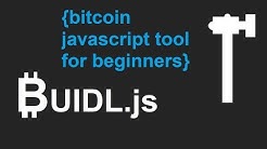 Buidl.js - Easy to use bitcoin javascript tool for beginners