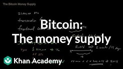 Bitcoin - The money supply