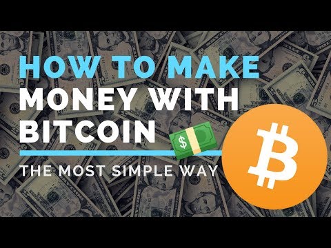 HOW TO MAKE MONEY WITH BITCOIN - A Simple Explanation